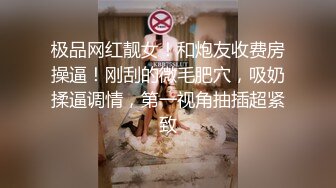 露脸和女神疯狂完美爱爱